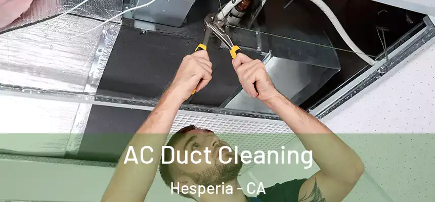 AC Duct Cleaning Hesperia - CA