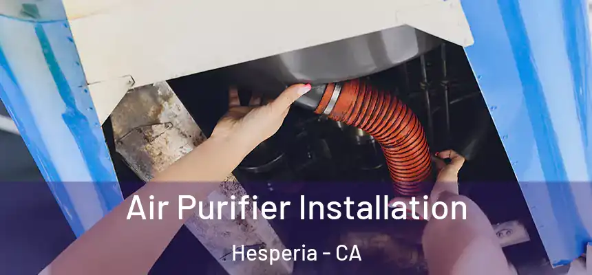 Air Purifier Installation Hesperia - CA