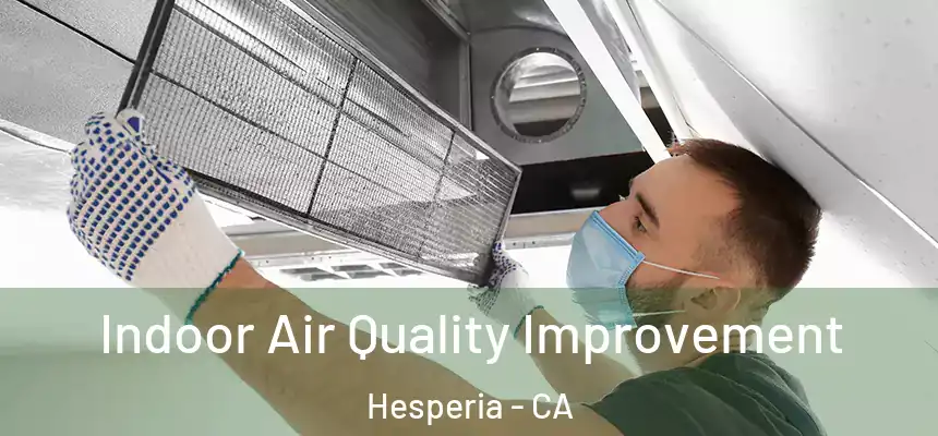 Indoor Air Quality Improvement Hesperia - CA